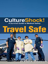 CultureShock! Travel Safe (eBook): A Survival Guide to Customs and Etiquette
